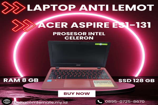 ACER ASPIRE ES1-131 TYPE BARU BODY SLIM, PROSESOR INTEL CELERON RAM 8 GB SSD 128 GB DISPLAY 12 INC MULUS